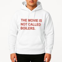 Griffin Gonzalez The Movie Is Not Called Boilers Hoodie