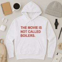 Griffin Gonzalez The Movie Is Not Called Boilers Hoodie