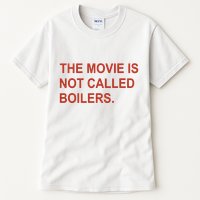 Griffin Gonzalez The Movie Is Not Called Boilers Tall T-Shirt