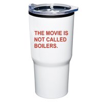 Griffin Gonzalez The Movie Is Not Called Boilers Tumbler