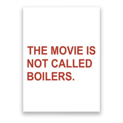 Griffin Gonzalez The Movie Is Not Called Boilers Poster