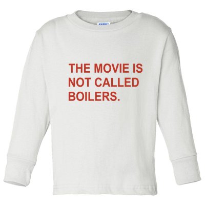 Griffin Gonzalez The Movie Is Not Called Boilers Toddler Long Sleeve Shirt