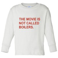 Griffin Gonzalez The Movie Is Not Called Boilers Toddler Long Sleeve Shirt