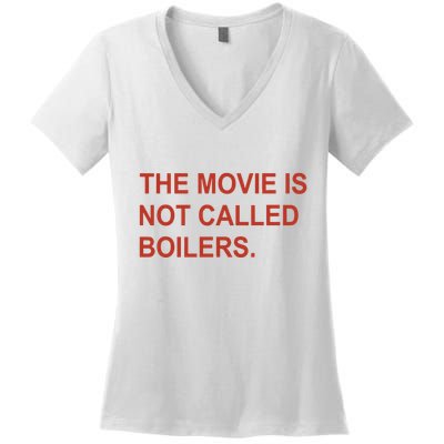 Griffin Gonzalez The Movie Is Not Called Boilers Women's V-Neck T-Shirt