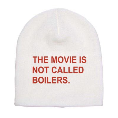 Griffin Gonzalez The Movie Is Not Called Boilers Short Acrylic Beanie