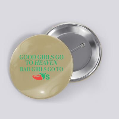Good Go To Heaven Bad Go To Chilis_1 Gift Button