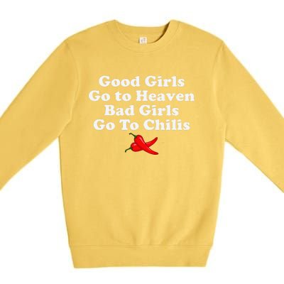 Good Go To Heaven Bad Go To Chilis Premium Crewneck Sweatshirt