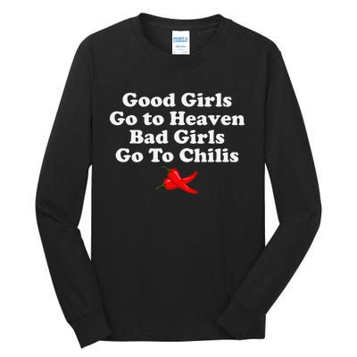 Good Go To Heaven Bad Go To Chilis Tall Long Sleeve T-Shirt