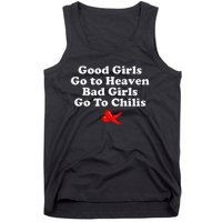 Good Go To Heaven Bad Go To Chilis Tank Top