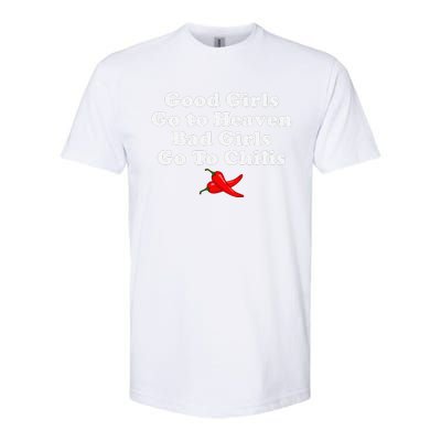 Good Go To Heaven Bad Go To Chilis Softstyle CVC T-Shirt