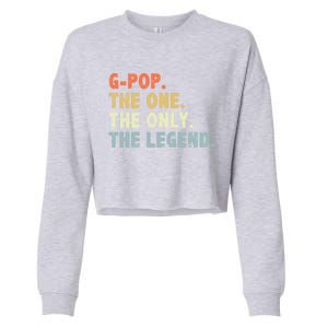 Gmeaningful Giftpop The One Only Legend Funny Fathers Day For Pop Gmeaningful Gi Cropped Pullover Crew