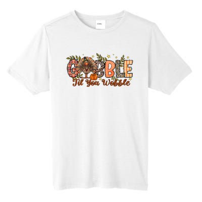 Gobble Gobble Til You Wobble Thanksgiving Turkey Autumn Vibes Tall Fusion ChromaSoft Performance T-Shirt