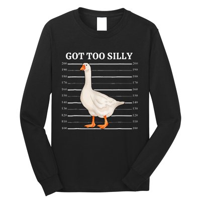 Goose Got Too Silly Funny Silly Goose Mugshot Meme Long Sleeve Shirt