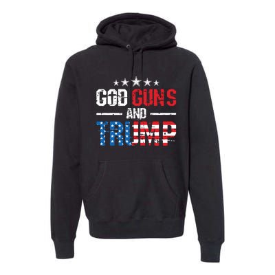 God Guns Trump 2nd Amendment Trump 45 47 Premium Hoodie