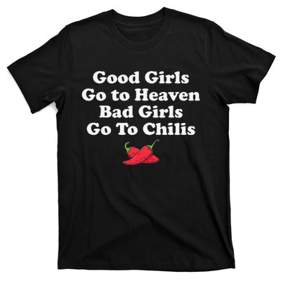 Good Go To Heaven Bad Go To Chilis Funny Pepper T-Shirt