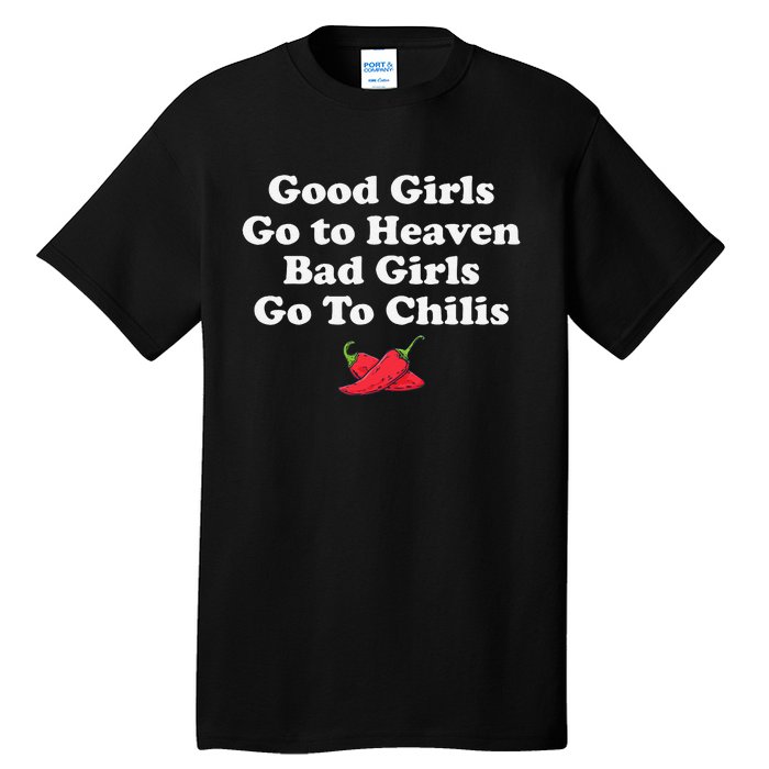 Good Go To Heaven Bad Go To Chilis Funny Pepper Tall T-Shirt