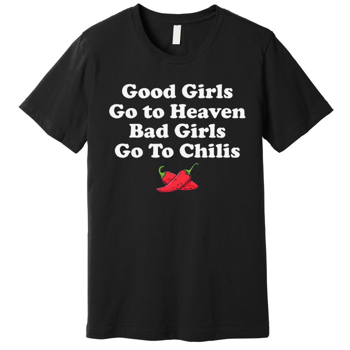 Good Go To Heaven Bad Go To Chilis Funny Pepper Premium T-Shirt