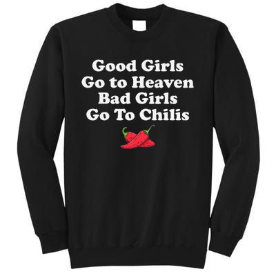 Good Go To Heaven Bad Go To Chilis Funny Pepper Tall Sweatshirt