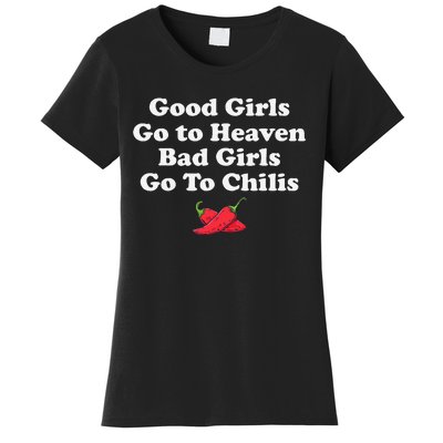 Good Go To Heaven Bad Go To Chilis Funny Pepper Women's T-Shirt