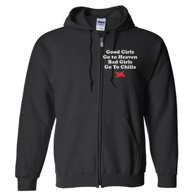 Good Go To Heaven Bad Go To Chilis Funny Pepper Full Zip Hoodie