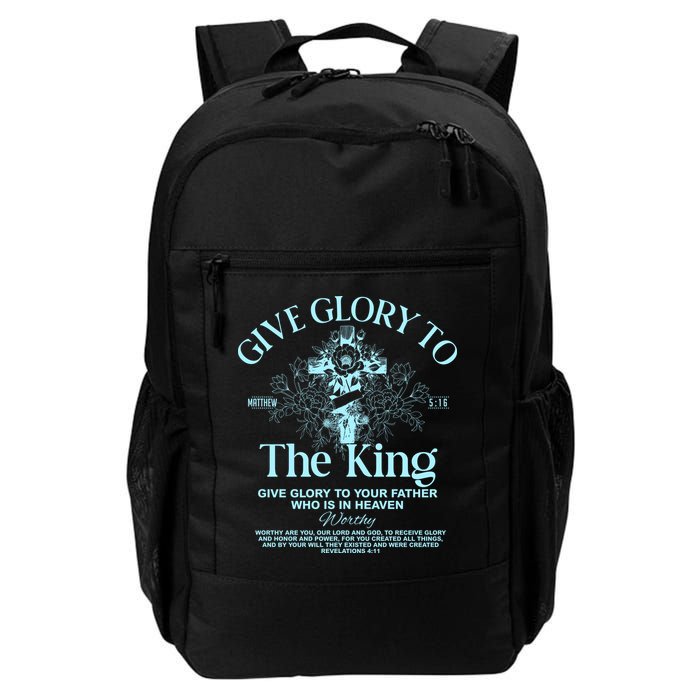 Give Glory To The King Give Glory To Your Father Who Is In Heaven Backpack