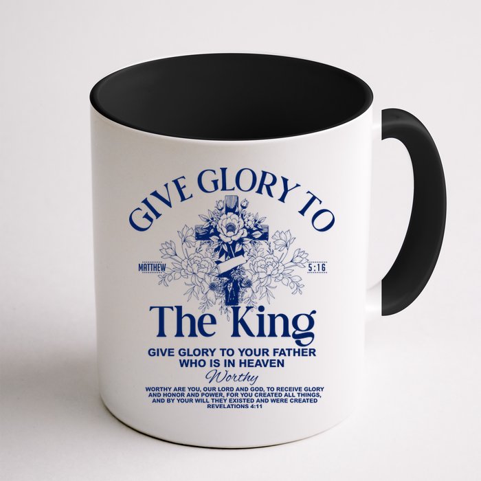 Give Glory To The King Give Glory To Your Father Who Is In Heaven Mug