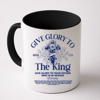 Give Glory To The King Give Glory To Your Father Who Is In Heaven Mug