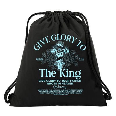 Give Glory To The King Give Glory To Your Father Who Is In Heaven Drawstring Bag
