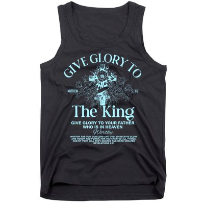 Give Glory To The King Give Glory To Your Father Who Is In Heaven Tank Top