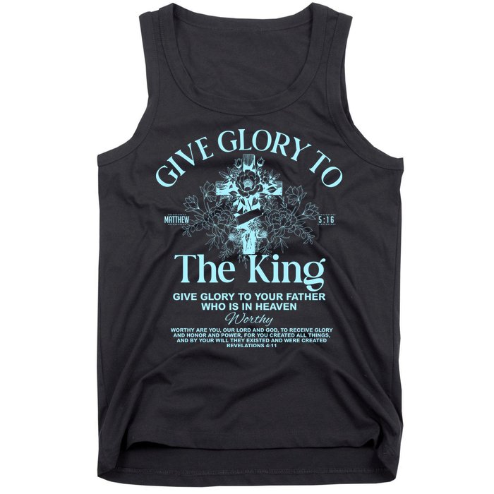 Give Glory To The King Give Glory To Your Father Who Is In Heaven Tank Top