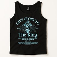 Give Glory To The King Give Glory To Your Father Who Is In Heaven Tank Top