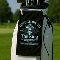 Give Glory To The King Give Glory To Your Father Who Is In Heaven Golf Towel