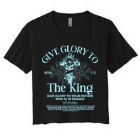 Give Glory To The King Give Glory To Your Father Who Is In Heaven Crop Top