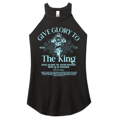 Give Glory To The King Give Glory To Your Father Who Is In Heaven Women's Perfect Tri Rocker Tank