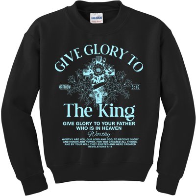 Give Glory To The King Give Glory To Your Father Who Is In Heaven Kids Sweatshirt