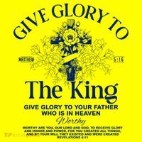 Give Glory To The King Give Glory To Your Father Who Is In Heaven Button