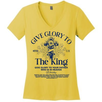 Give Glory To The King Give Glory To Your Father Who Is In Heaven Women's V-Neck T-Shirt