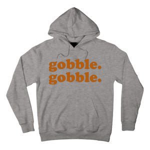 Gobble Gobble Thanksgiving Turkey Holiday Tall Hoodie