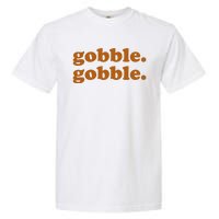 Gobble Gobble Thanksgiving Turkey Holiday Garment-Dyed Heavyweight T-Shirt