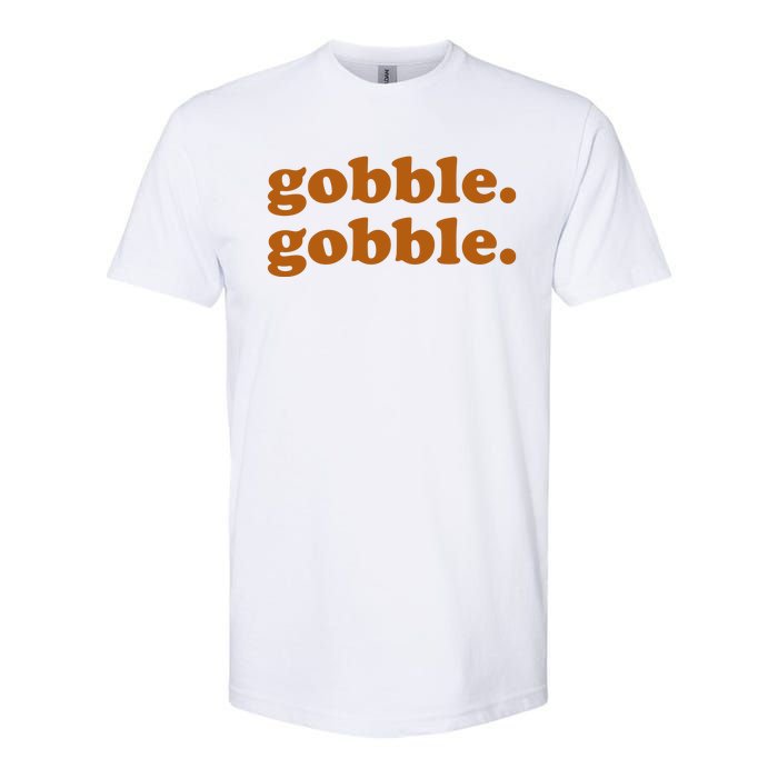 Gobble Gobble Thanksgiving Turkey Holiday Softstyle CVC T-Shirt