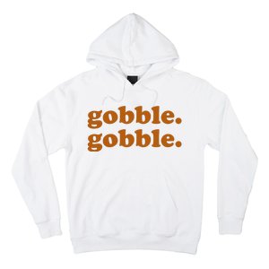 Gobble Gobble Thanksgiving Turkey Holiday Hoodie