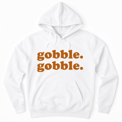 Gobble Gobble Thanksgiving Turkey Holiday Hoodie