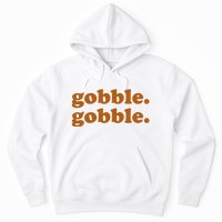 Gobble Gobble Thanksgiving Turkey Holiday Hoodie