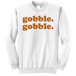 Gobble Gobble Thanksgiving Turkey Holiday Sweatshirt