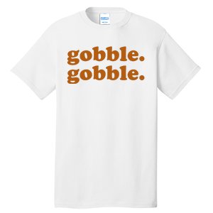 Gobble Gobble Thanksgiving Turkey Holiday Tall T-Shirt