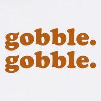 Gobble Gobble Thanksgiving Turkey Holiday Tall T-Shirt