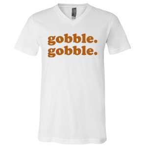 Gobble Gobble Thanksgiving Turkey Holiday V-Neck T-Shirt