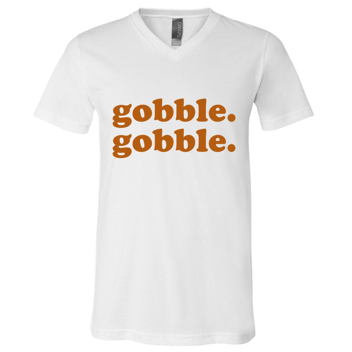 Gobble Gobble Thanksgiving Turkey Holiday V-Neck T-Shirt