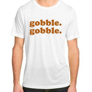 Gobble Gobble Thanksgiving Turkey Holiday Adult ChromaSoft Performance T-Shirt