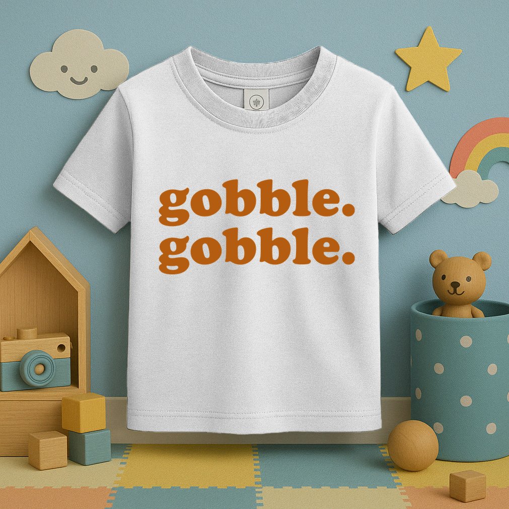 Gobble Gobble Thanksgiving Turkey Holiday Toddler T-Shirt